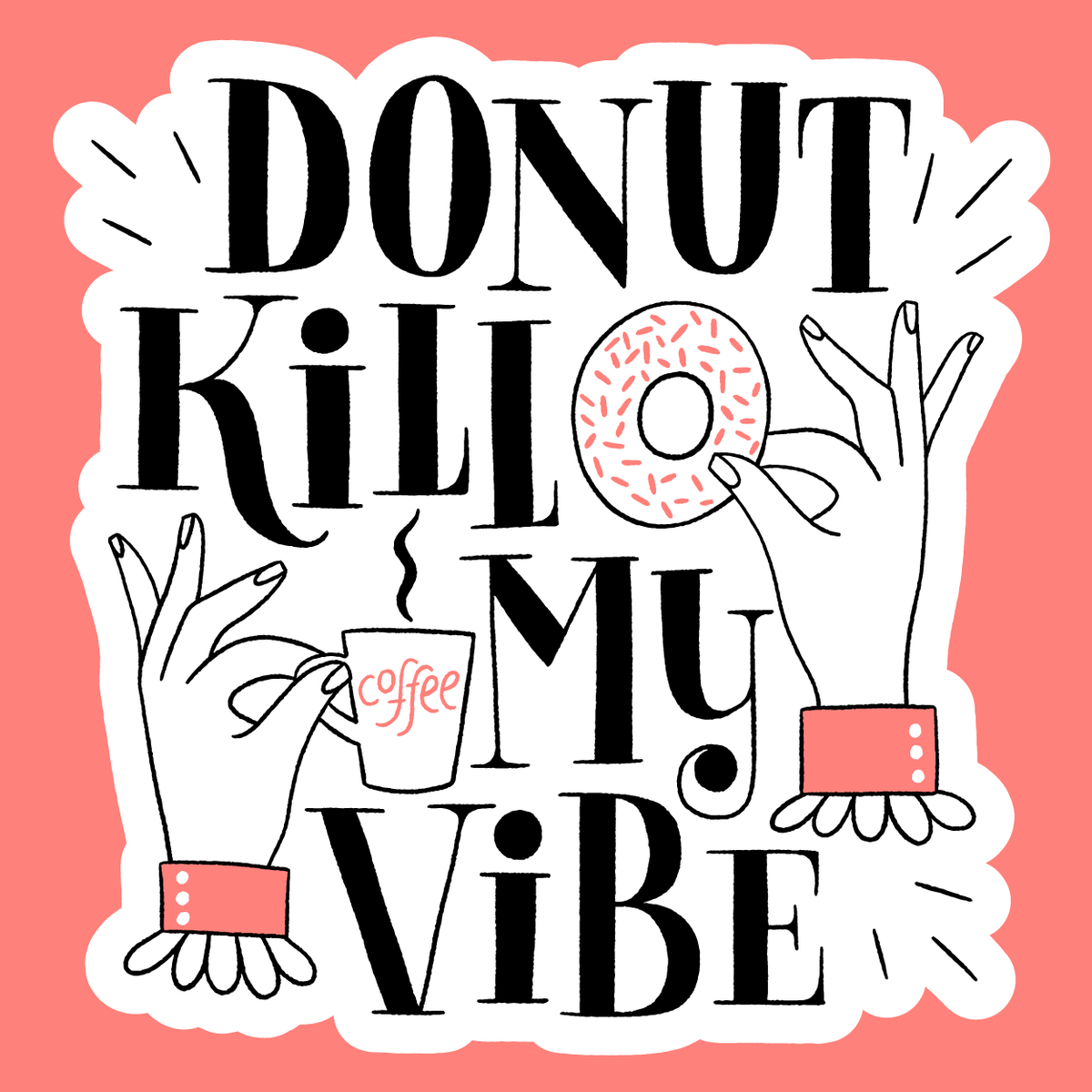 Sweet Vibes Only - Donut Delight Stickers