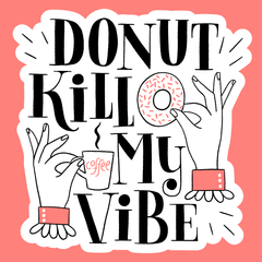 Sweet Vibes Only - Donut Delight Stickers