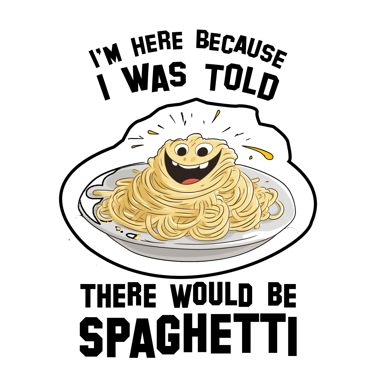 Spaghetti - Here for the promise of delicious pasta sticker