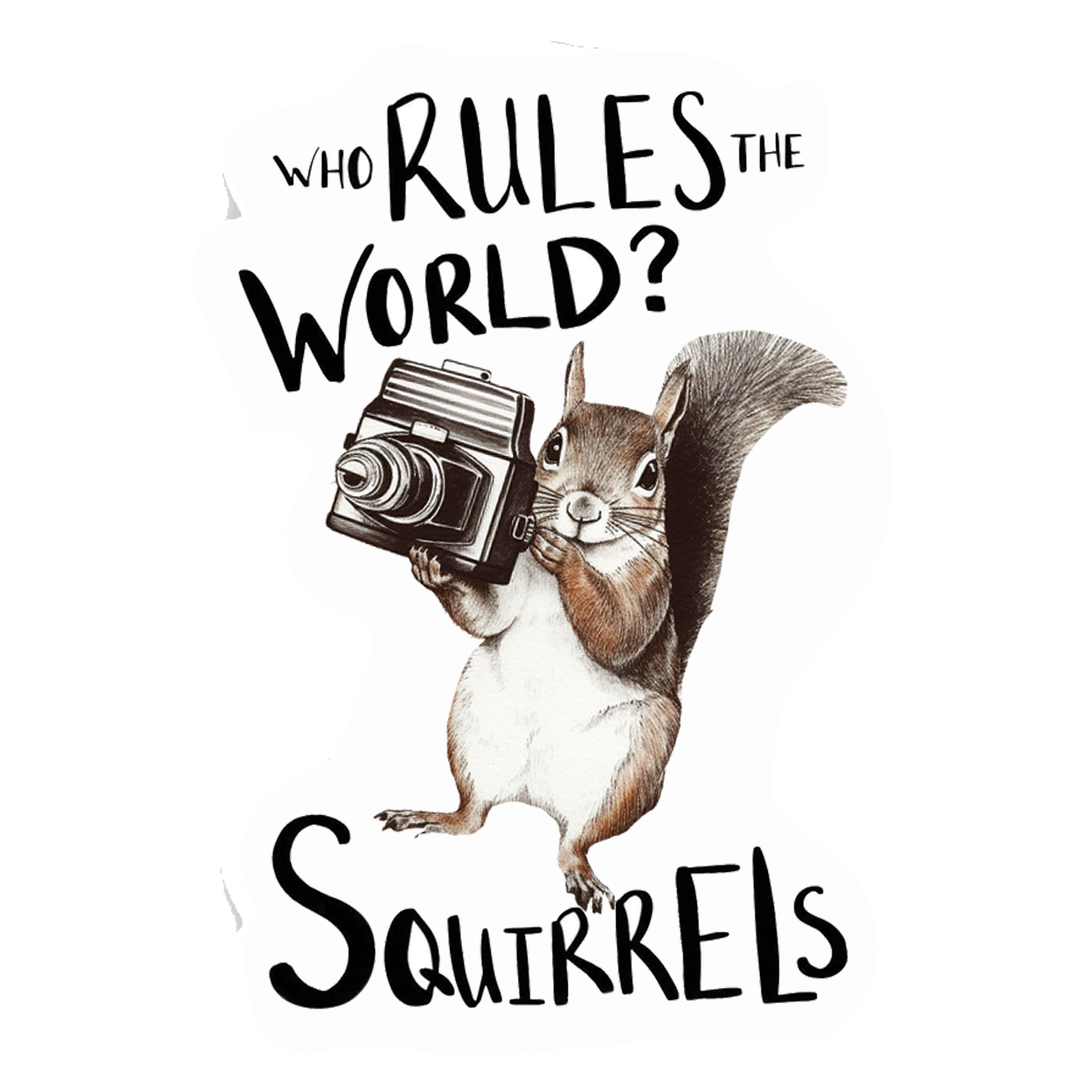 Playful Squirrel - Who Rules the World? Squirrels! Sticker